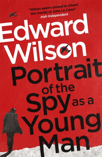 Portrait of the Spy as a Young Man : A gripping WWII espionage thriller by a former special forces officer-9781529422283