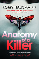 Anatomy of a Killer : an unputdownable thriller full of twists and turns, from the author of DEAR CHILD-9781529422405