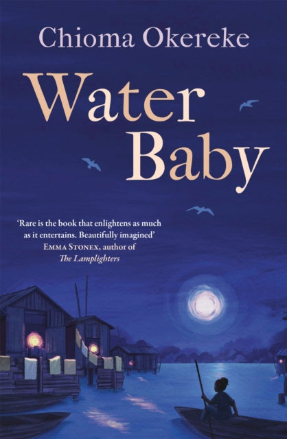 Water Baby : An uplifting and powerful coming-of-age novel, perfect for fans of Chimamanda Ngozi Adichie and Abi Dare-9781529425444