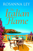 The Italian Flame : a sweeping and epic escapist read, from the author of THE VILLA-9781529427738