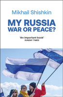 My Russia: War or Peace?-9781529427813