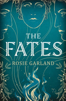 The Fates : A spellbindingly original mythical retelling for fans of CIRCE and ARIADNE-9781529428162