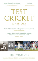 10th June, 7.30pm - Tim Wigmore, Test Cricket: A History