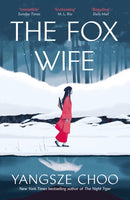 The Fox Wife : an enchanting historical mystery from the New York Times bestselling author of The Night Tiger and a previous Reese's Book Club pick-9781529429770