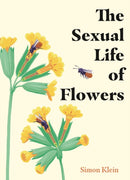 The Sexual Life of Flowers-9781529430219