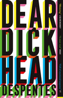 Dear Dickhead : A Telegraph Best Novel of the Year-9781529430820