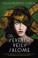The Seventh Veil of Salome : the sumptuous historical epic from the author of MEXICAN GOTHIC-9781529431025