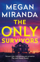 The Only Survivors : the tense, gripping thriller from the author of Reese Book Club pick THE LAST HOUSE GUEST-9781529431896