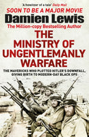 The Ministry of Ungentlemanly Warfare : Now a major Guy Ritchie film: THE MINISTRY OF UNGENTLEMANLY WARFARE-9781529432336
