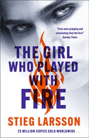 The Girl Who Played With Fire : the hair-raising sequel to The Girl With The Dragon Tattoo-9781529432404