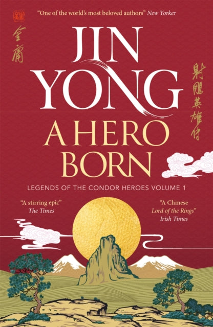 A Hero Born : Legends of the Condor Heroes Vol. I-9781529432671