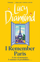 I Remember Paris : the perfect escapist read from the bestselling author of The Beach Cafe and Anything Could Happen-9781529432930