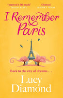 I Remember Paris : the perfect escapist read from the bestselling author of The Beach Cafe and Anything Could Happen-9781529432954