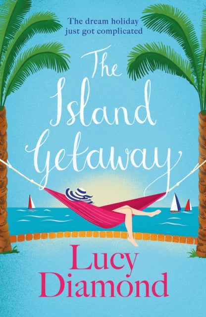 The Island Getaway : The perfect new escapist read from the bestselling author-9781529432985