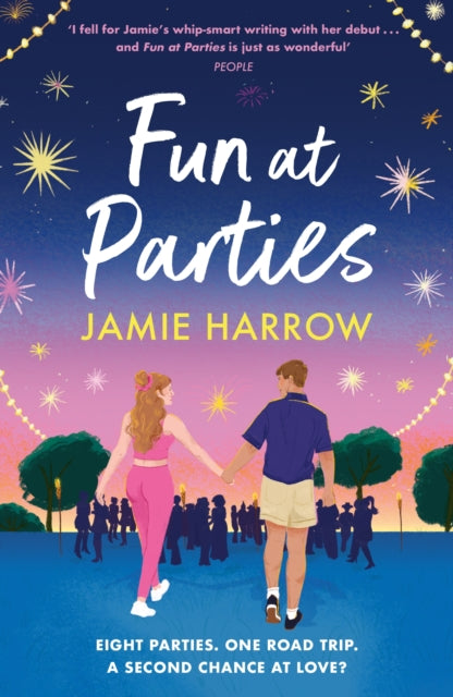 Fun at Parties : the perfect friends-to-lovers road trip romance for fans of Abby Jimenez and Jessica Joyce-9781529433067