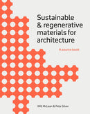 Sustainable and Regenerative Materials for Architecture : A Sourcebook-9781529433272