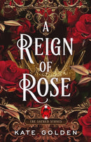 A Reign of Rose : An addictive enemies-to-lovers fantasy romance (The Sacred Stones, Book 3)-9781529434101