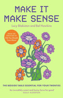 Make It Make Sense : The Bedside Table Essential For Women In Their Twenties-9781529434729