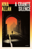 A Granite Silence : a mesmerising historical novel about a notorious true crime case-9781529435603