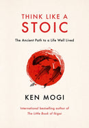 Think Like a Stoic : The Ancient Path to a Life Well Lived-9781529435818