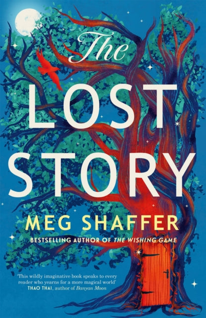 The Lost Story : The gorgeous, heartwarming grown-up fairytale by the beloved author of The Wishing Game-9781529436358
