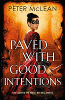 Paved with Good Intentions : A War for the Rose Throne novel-9781529437164