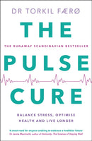 The Pulse Cure : Balance stress, optimise health and live longer-9781529437331