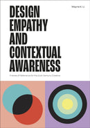 Design Empathy and Contextual Awareness : Frames of Reference for the 21st Century Creative-9781529438215