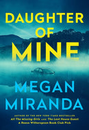 Daughter of Mine : the spine-tingling small town psychological thriller, from the author of THE LAST HOUSE GUEST-9781529438512