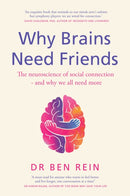 Why Brains Need Friends : The neuroscience of social connection - and why we all need more-9781529438611