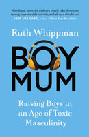 BoyMum : Raising Boys in an Age of Toxic Masculinity-9781529439120