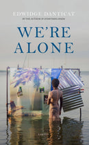We're Alone : a Roxane Gay Book Club Pick, 2024-9781529439212