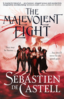 The Malevolent Eight : The Explosive Sequel to the Massive Hit Fantasy Novel THE MALEVOLENT SEVEN-9781529440935