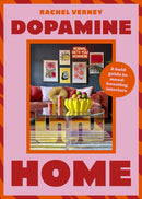 Dopamine Home : A bold guide to mood-boosting interiors-9781529441895