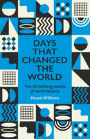 Days That Changed the World : The 50 Defining Events of World History-9781529442687