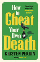How to Cheat Your Own Death