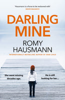 Darling Mine : an addictive, unputdownable thriller from the author of DEAR CHILD-9781529446708