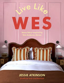 Live Like Wes : Home Decor Inspired by Wes Anderson Movies-9781529447194