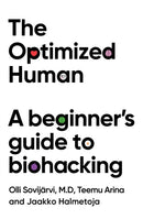 The Optimized Human : A beginner's guide to biohacking-9781529447651