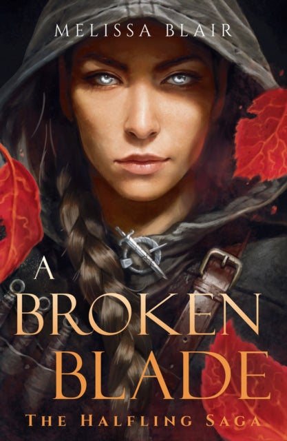 A Broken Blade : The Halfling Saga Book 1-9781529447996