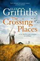 The Crossing Places : The Dr Ruth Galloway Mysteries 1-9781529448238
