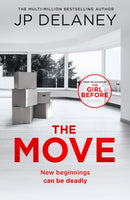 The Move : A gripping, unmissable thriller from the author of The Girl Before and Playing Nice-9781529448757