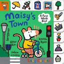 Maisy''s Town: A FIrst Words Book