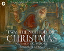 Twas the Night Before Christmas : A classic wintery poem given new life by an award-winning artist-9781529504354