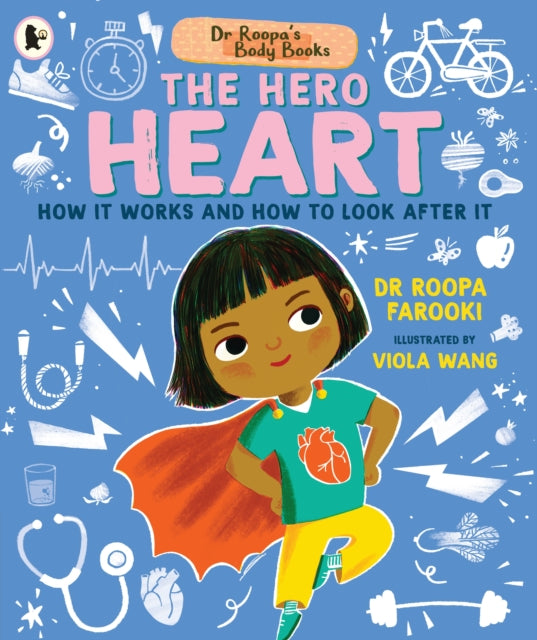 Dr Roopa''s Body Books: The Hero Heart