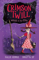 Crimson Twill: Witch in the City : Cute and charming chapter book about a little witch, a magical broomstick and a host of new friends-9781529507096