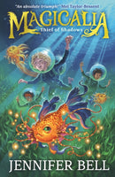 Magicalia: Thief of Shadows : Journey into a world of incredible creatures in science-packed fantasy adventure; Friends summon magical beasts to save the world from a dangerous thief-9781529507454