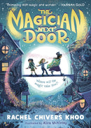 The Magician Next Door : A fantasy adventure story for children aged 6, 7, 8, 9 who love magic, flying houses and stories about friendship - a comforting read about moving house and what makes a home-9781529507911