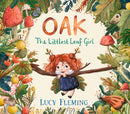 Oak, the Littlest Leaf Girl : A warm, reassuring story perfect for helping worried children feel brave about change-9781529510560