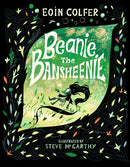 Beanie the Bansheenie : From the author of Artemis Fowl comes an award-winning re-imagining of the ancient Irish myth of the banshee, perfect for myth-loving children aged 5-7 to read at Halloween-9781529513172